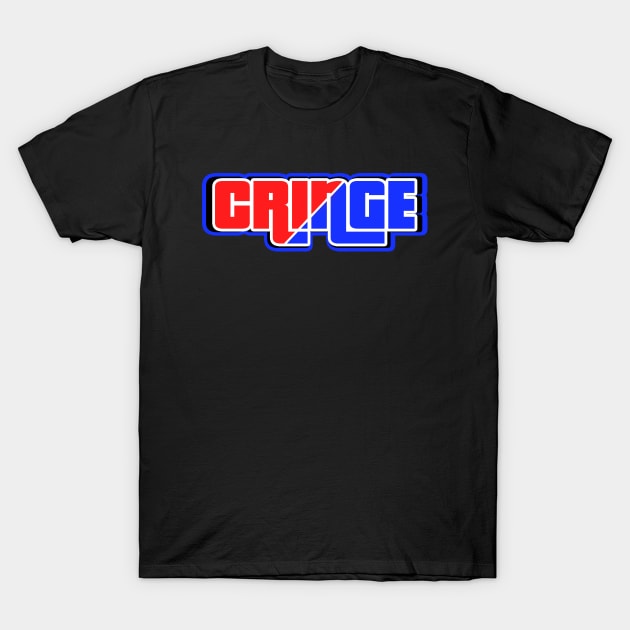 CRINGE T-Shirt by PrimalWarfare